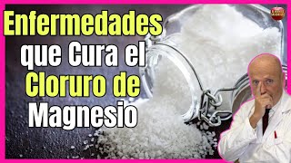 🔴 ¿QUE ENFERMEDADES PUEDE CURAR EL CLORURO DE MAGNESIO ¿PARA QUÉ SIRVE Y COMO SE TOMA 🔴 [upl. by Mathur]