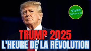 Trump 2025 LHeure de la Révolution [upl. by Adnileb877]