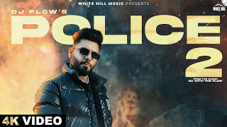 DJ FLOW  Police 2 Official Video  Shipra Goyal  Shree Brar  Punjabi Song 2024  Beat Song [upl. by O'Doneven440]