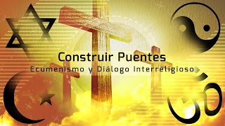 Dialogo interreligioso 1  ¿Qué es el ecumenismo [upl. by Badr932]