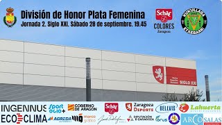 D H PLATA FEMENINA  Jornada 2  RFEBM  Schär Colores Zaragoza  Kukullaga Etxebarri [upl. by Paxton208]