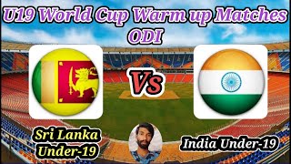 India Under19s v Sri Lanka Under19s  Warmup Matches  U19 World Cup Warm up [upl. by Constance308]