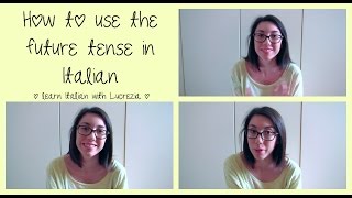 How to use the future in Italian  Learn Italian with Lucrezia [upl. by Enelad]