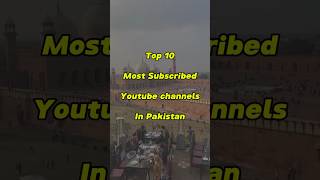 10 Most Subscribed YouTube Channels in Pakistan shorts [upl. by Neros]