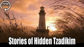 Stories of Hidden Tzadikim [upl. by Lrad971]