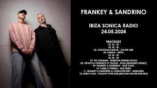 FRANKEY amp SANDRINO Germany  Ibiza Sonica Radio 24052024 [upl. by Dearr]