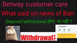 betway customer care about ban news  betway deposit betway withdrawal after ban  betway news [upl. by Amikat836]