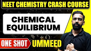 CHEMICAL EQUILIBRIUM in 1 Shot All Concepts Tricks amp PYQs  NEET Crash Course  Ummeed [upl. by Cyrano]