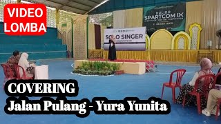 COVERING  Jalan Pulang by Yura Yunita  Video Lomba  DULIDO SPARTCOM 2024 [upl. by Harras309]