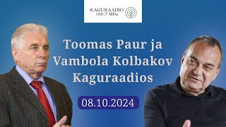 Toomas Paur ja Vambola Kolbakov Kaguraadios 08102024 [upl. by Ressay]