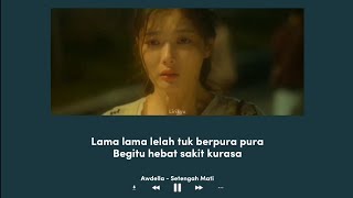 Awdella  Setengah Mati Lirik Video [upl. by Gnuh]