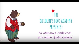 The Childrens Book Academy interviews Isabel Campoy [upl. by Sirk]