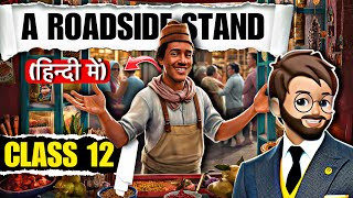 A Roadside Stand Class 12  Full  हिंदी में  Explained  Animated  Flamingo By Educational Bhaiya [upl. by Au34]