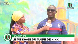 GAANI 2024  LE MESSAGE DU MAIRE DE NIKKI POUR LA GAANI [upl. by Lodhia]