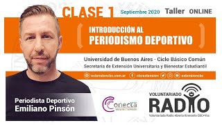 Introducción al Periodismo Deportivo  Emiliano Pinsón  Clase 1 [upl. by Daren88]