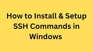 How to Install amp Setup SSH Commands in Windows  Telugu [upl. by Novelia]