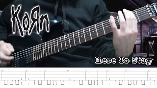 Korn  Here To Stay Guitar Cover  TABS [upl. by Shirl215]