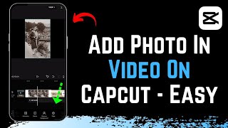 How to Add Photo in Video in CapCut [upl. by Lyontine]