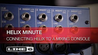 Helix Minute Connecting Helix to a Mixing Console  Line 6 [upl. by Itsuj]