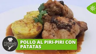 Cómetelo  Pollo al piripiri con patatas [upl. by Drye194]