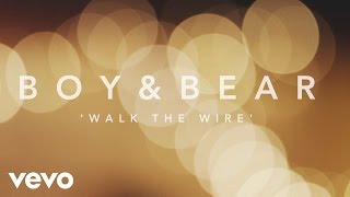 Boy amp Bear  Walk The Wire Live Acoustic [upl. by Enailil]