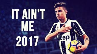 Paulo Dybala  It Ainâ€™t Me  Skills amp Goals  20162017 HD [upl. by Doralia]