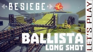 Ballista Long Shot  Besiege [upl. by Vinaya]