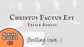 Christus Factus Est  Felice Anerio  Soprano practice with score [upl. by Aitercal]