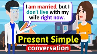 Present Simple  English Conversation Practice  Improve Speaking Skills [upl. by Rior]