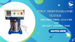 Pulp Disintegrator Tester  PULP TESTING EQUIPMENTS  PAPTECH [upl. by Annaert713]