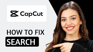 How To Fix CapCut Search Not Working  StepByStep Guide 2024 [upl. by Iliram]