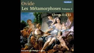 Livre Audio Les Métamorphoses d’OvideVol3  Livres 11 à 15 [upl. by Yennek]