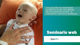 Utilización de posturas asimétricas en pacientes neurológicos según el Concepto Castillo Morales [upl. by Nosiram]