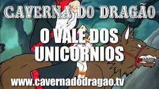 Caverna do Dragão  Episódio 4  O Vale dos Unicórnios HD [upl. by Nytsua]