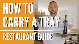 How to Carry a Restaurant Serving Tray  Service Training [upl. by Grossman175]