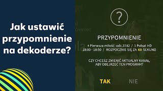 Polsat Box Jak ustawić przypomnienie na dekoderze 4K [upl. by Laehctim63]