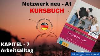 Netzwerk neu Kursbuch  A1 Audio  KAPITEL – 7  Arbeitsalltag [upl. by Amsa571]