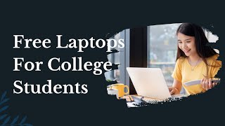 Free Laptops For College Students from the Government [upl. by Eednak497]