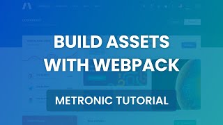 Build Assets with Webpack  Metronic 7 Admin Theme [upl. by Celeski745]