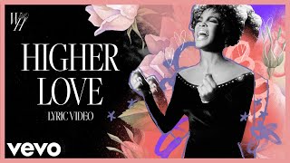 Kygo Whitney Houston  Higher Love Official Lyric Video [upl. by Ardnaeel476]