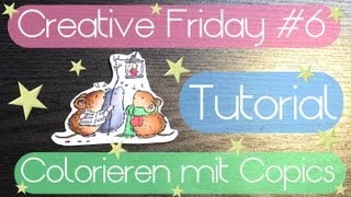 CREATIVE FRIDAY 6 Colorieren mit Copics  Coloring with Copics [upl. by Llehcsreh]