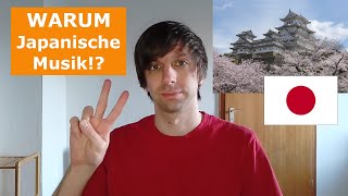 Warum ich Japanische Musik mag [upl. by Tierney21]