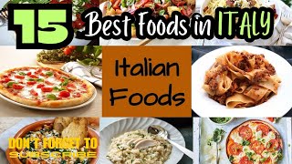 15 Iconic Foods in Italy  The Ultimate Foodie’s Guide  Last one BEST [upl. by Ainit487]