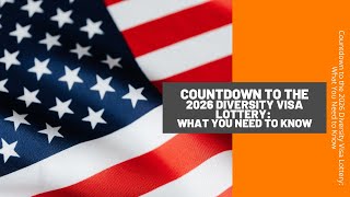 Countdown to the 2026 Diversity Visa Lottery What You Need to Know [upl. by Sihunn]