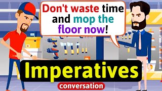 Imperatives Conversation Giving orders and commands  English Conversation Practice [upl. by Hak]