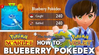 How To Complete The Blueberry Pokedex Fast amp Easy in Pokemon Scarlet amp Violet Indigo Disk DLC [upl. by Aytac]