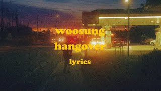 Hangover  WOOSUNG Lyrics [upl. by Ahsela]