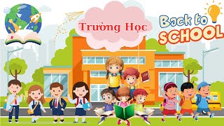 Trường học Bé học tiếng anh chủ đề trường học School Lớp học cô giáo học sinh cái bảng sách [upl. by Koral362]