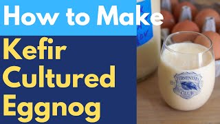 How to Make Healthyish Eggnog with Kefir [upl. by Etnuaed304]