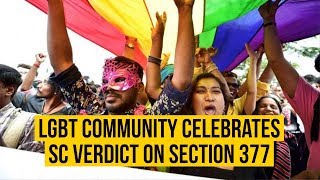 LGBT Community celebrates SC verdict on Section 377 [upl. by Gard92]